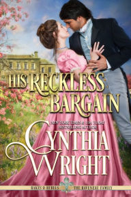 His Reckless Bargain (Rakes & Rebels: The Raveneau Family, Book 5)
