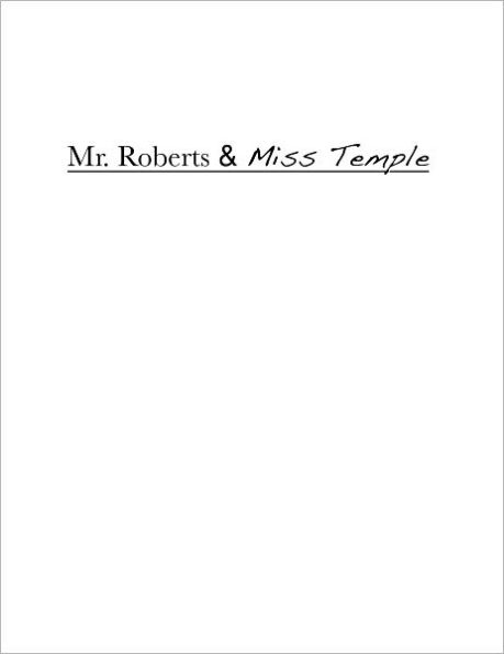 Mr. Roberts and Miss Temple