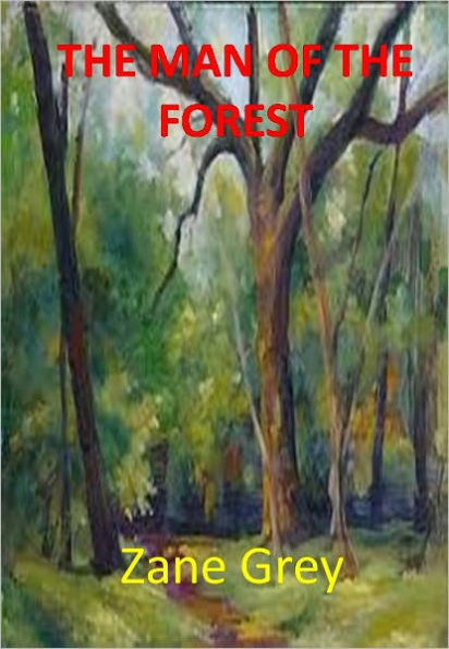 THE MAN OF THE FOREST w/ Direct link technology(A Western Adventure Story)