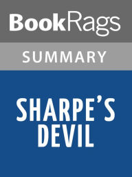 Title: Sharpe's Devil by Bernard Cornwell Summary & Study Guide, Author: BookRags