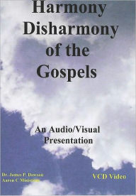 Title: Harmony/Disharmony of the Gospels, Author: James Phillip Dawson