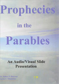 Title: Prophecy in the Parables, Author: James Phillip Dawson
