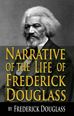 Narrative of the Life of Frederick Douglass