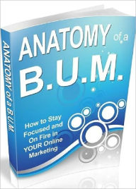 Title: Impressive Results - B.U.M Marketing Made Easier and Faster - Anatomy of a B.U.M., Author: Irwing