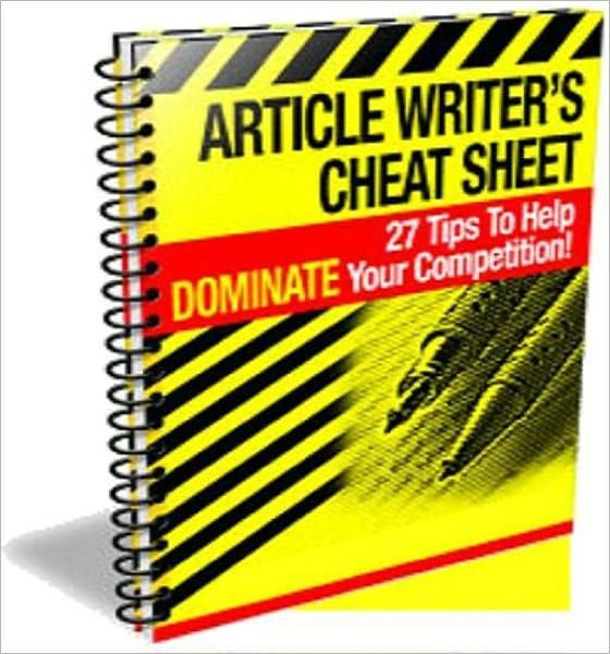 Highly Effective Article Writer's Cheat Sheet by Irwing eBook