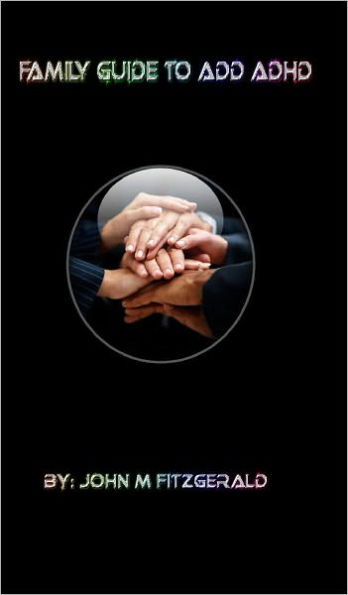 Family Guide to Add ADHD