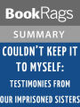 Couldn't Keep It to Myself: Testimonies from Our Imprisoned Sisters by Wally Lamb l Summary & Study Guide
