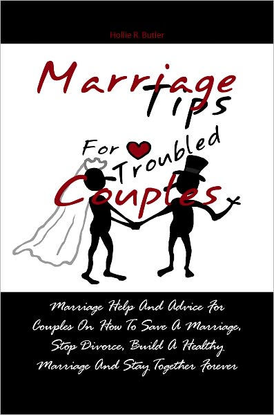 Marriage Tips For Troubled Couples Marriage Help And