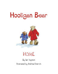 Title: Hooligan Bear Home, Author: Ian Toynton