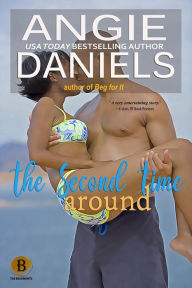 Title: The Second Time Around, Author: Angie Daniels