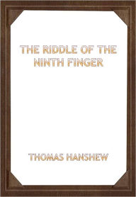 Title: The Riddle of the Ninth Finger w/ Direct link technology (A Mystery Classic), Author: Thomas Hanshew