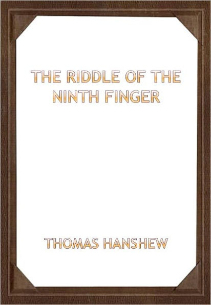The Riddle of the Ninth Finger w/ Direct link technology (A Mystery Classic)