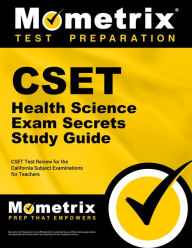 Title: CSET Health Science Exam Secrets Study Guide: CSET Test Review for the California Subject Examinations for Teachers, Author: Mometrix