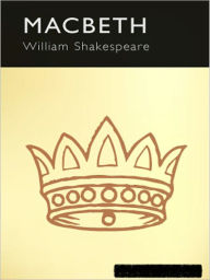 Title: Macbeth: A Classic Drama By William Shakespeare!, Author: William Shakespeare