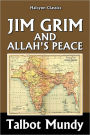 Jim Grim and Allah's Peace by Talbot Mundy (Jim Grim #1)