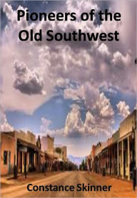 Pioneers of the Old Southwest w/ Direct link technology(A Classic Western Story)