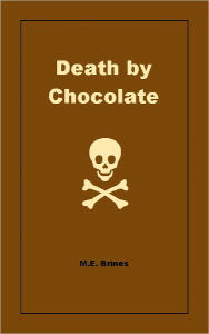 Title: Death by Chocolate, Author: ME Brines