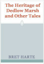 The Heritage of Dedlow Marsh and Other Tales w/ Direct link technology(A Western Adventure Story)