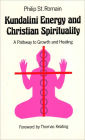 Kundalini Energy and Christian Spirituality: A Pathway to Growth and Healing