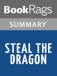 Title: Steal the Dragon by Patricia Briggs Summary & Study Guide, Author: BookRags