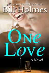 Title: One Love (an Essence Magazine Best Seller), Author: Bill Holmes