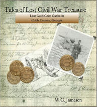 Tales of Lost Civil War Treasure - Lost Gold Coin Cache in Cobb County, Georgia