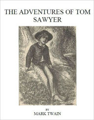 Title: The Adventures of Tom Sawyer [Illustrated], Author: Mark Twain