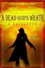 A Dead God's Wrath