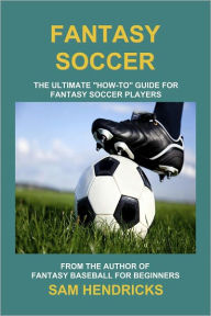 Title: Fantasy Soccer: The Ultimate 
