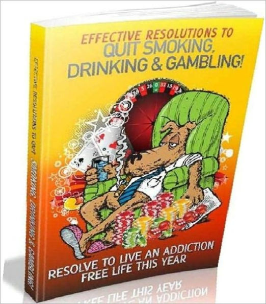 Effective Resolutions To Quit Smoking, Drinking & Gambling