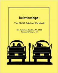 Relationships: The 50/50 Solution Workbook