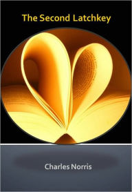 Title: The Second Latchkey w/ Direct link technology (A Detective Classic ), Author: Charles Norris
