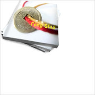 The Complete Guide To Feng Shui: Discover How To Attract More Love, Prosperity and Health