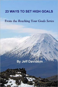 Title: 23 Ways to Set High Goals, Author: Jeff Davidson