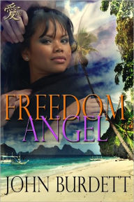 Title: Freedom Angel, Author: John Burdett