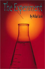 Title: The Experiment, Author: Michael Jacobs