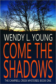Title: Come the Shadows, Author: Wendy L. Young