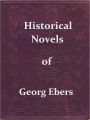 Historical Novels by Georg Ebers — Arachne, Barbara Blomberg, & Homo Sum