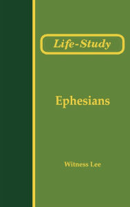 Title: Life-Study of Ephesians, Author: Witness Lee