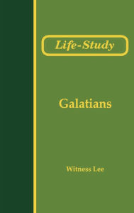 Title: Life-Study of Galatians, Author: Witness Lee