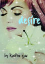 DESIRE (A Dystopian Fantasy) : Desire Series #1