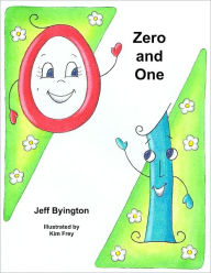 Title: Zero and One, Author: Jeff Byington