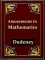 Amusemnts in Mathematics [Illustrated]