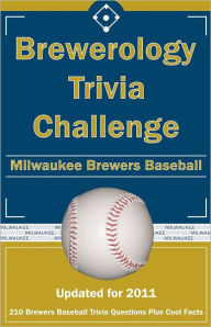 Brewerology Trivia Challenge: Milwaukee Brewers Baseball