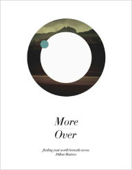 MoreOver. Finding Your Worth Beneath Excess