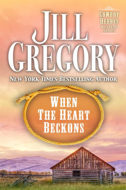 when-the-heart-beckons-cowboy-heroes-series-by-jill-gregory-nook