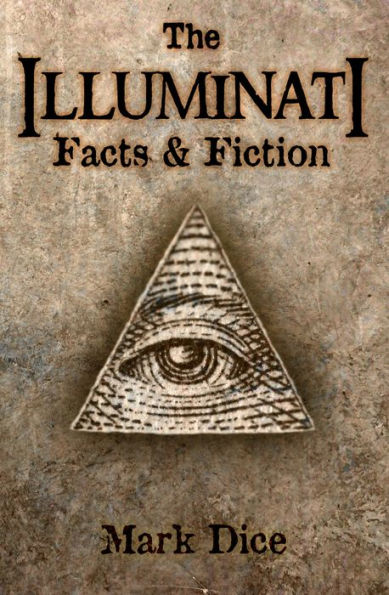 The Illuminati: Facts & Fiction