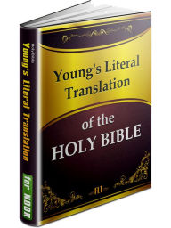 Title: THE HOLY BIBLE FOR NOOK - Young's Literal Translation [New NOOK edition with best navigation & active TOC], Author: Robert Young