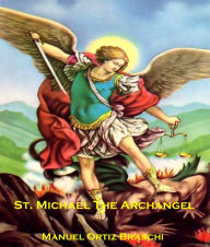 Title: St. Michael The Archangel: The Prince Of Angels! (Unique & Rare Consecration Inside), Author: Bdp