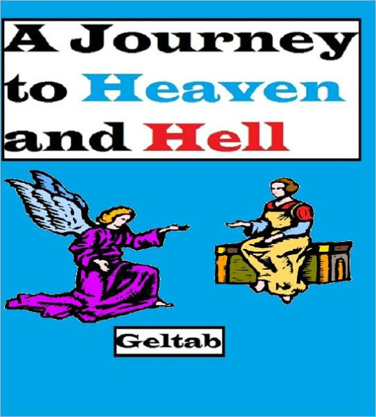 A Journey to Heaven and Hell